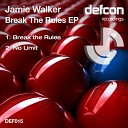 Jamie Walker - Break The Rules Original Mix