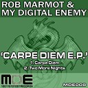 Rob Marmot My Digital Enemy - Carpe Diem Original Mix