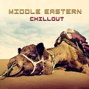 Chillout Chill Lounge Music System - Eastern Passion