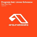 Progresia feat Linnea Schosso - Fire Fire Fire Original Mix