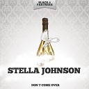 Stella Johnson - Mama Don T Want You No More Original Mix