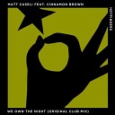 Matt Caseli - We Own The Night Feat Cinnamon Brown Original Club…