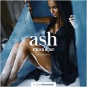 Ash - Mosaïque (Original Mix) | vk.com/realtones