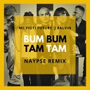 MC Fioti ft J Balvin - Bum Bum Tam Tam Naypse Remix