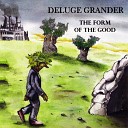 Deluge Grander - The Form of the Good