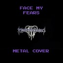 Celestial Fury - Face My Fears From Kingdom Hearts 3 Metal…