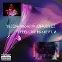 Yung Cheddar - I Feel Like Drake Pt 2 Lean Version