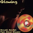 Maxwell Mandell - Glowing