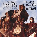 The Delta Souls - Sitting on Top of the World