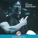 The Bacon Brothers - Grey Green Eyes Live