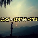 Loxxy feat Hotice - Reset