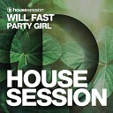 Will Fast - Party Girl Dub Mix