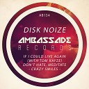Disk Noize - Don t Hate Meditate Radio Edit
