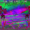 kofeyniy - For the Last Time uicideboy flip