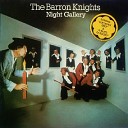 The Barron Knights - You Know What I Mean