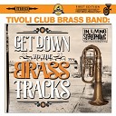 Tivoli Club Brass Band - You Make Me Feel Like a Natural Woman