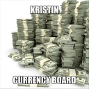 Kristin - Currency Board