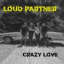 Loud Partner - Stormy Monday Blues