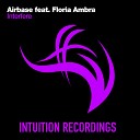 Airbase feat Floria Ambra - Interfere Kimito Lopez Loves Ibiza Remix