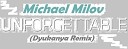 Dyukanya Remix - Michael Milov Unforgettable