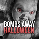 Bombs Away - Halloween Original Mix