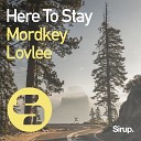 Mordkey Lovlee - Here to Stay Original Club Mix