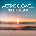 Merrick Lowell - Night Dream Original Mix