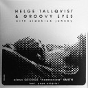 Helge Tallqvist Groovy Eyes - Misty in C