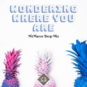 MrMarco feat Saydi - Wondering Where You Are Deep Mix