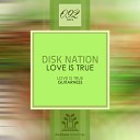Disk Nation - Love Is True Original Mix