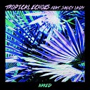 Tropical Echoes feat Saucy Lady - Naked Original Mix