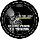 Mental Crush - Drug Addiction Loudness Remix