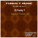 DJ Funky T - Applied Fusion Extended Mix