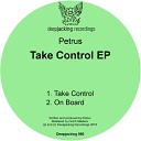 Petrus - Take Control Original Mix