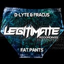 D Lyte Fracus - Fat Pants Original Mix