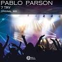 Pablo Parson - 7 Try Original Mix