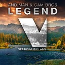 AND MAN CAM Bros - Legend Original Mix