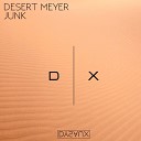 Desert Meyer - Junk Original Mix