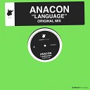 Anacon - Language Original Mix