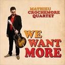 Mathieu Crochemore Quartet - Things Ain t What They Used To Be
