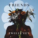 Twelve Len - Heaven Is Only A Planet Away Feat J K The Reaper With God Good Friends Feat…