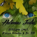 Attilson feat Felipe Romero Dr DD - Habemus Jerba Dj Jad Remix