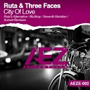 Ruta Three Faces - City Of Love BluSkay s Uplifting Remix