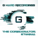 The Coredinator - Eternal Original Mix