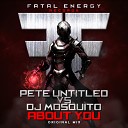 Pete Untitled DJ Mosquito - About You Original Mix