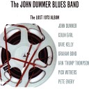 The John Dummer Blues Band - Goin Home