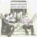 Magic Bullets - Time and Again
