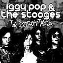 Iggy Pop & The Stooges - I'm Sick of You