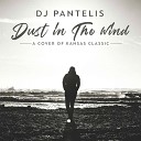 Dj Pantelis - Dust In The Wind Original Mix