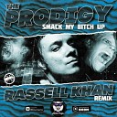 The Prodigy - Smack My Bitch Up Rassell Khan Remix Radio…
